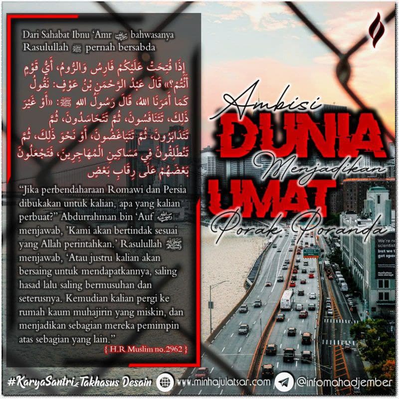Ambisi Dunia Menjadikan Umat Porak Poranda