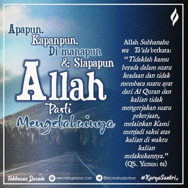 Apapun, Kapanpun, di Manapun, Siapapun, Allah Pasti Mengetahuinya